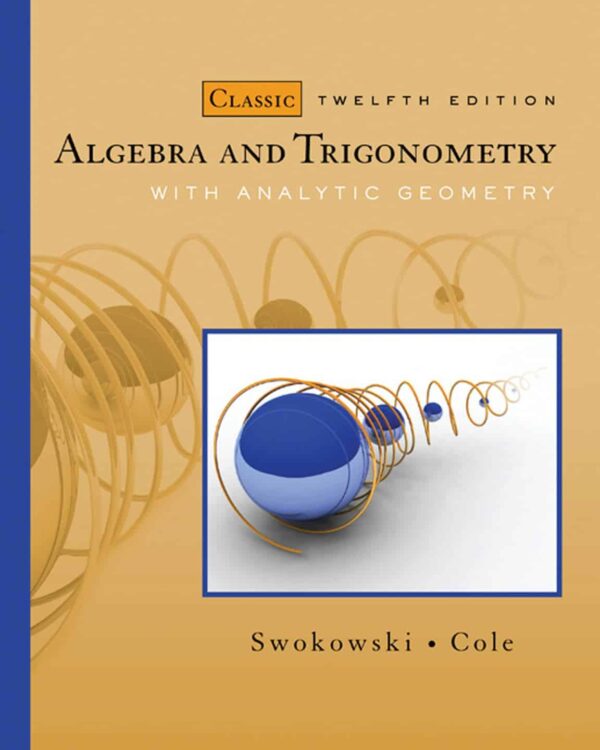 Algebra And Trigonometry With Analytic Geometry (Classic 12Th Edition)