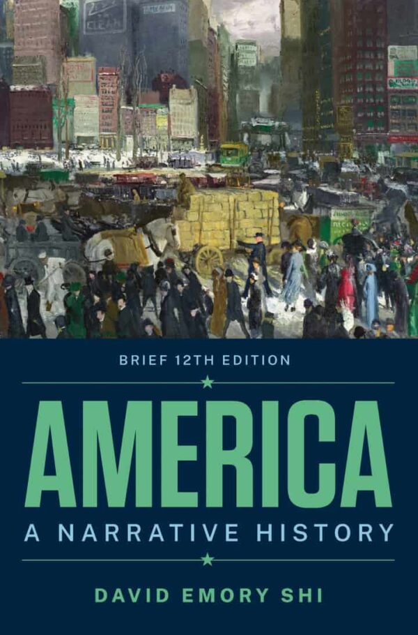 America: A Narrative History, Volumes 1 And 2 (12Th Brief Edition)