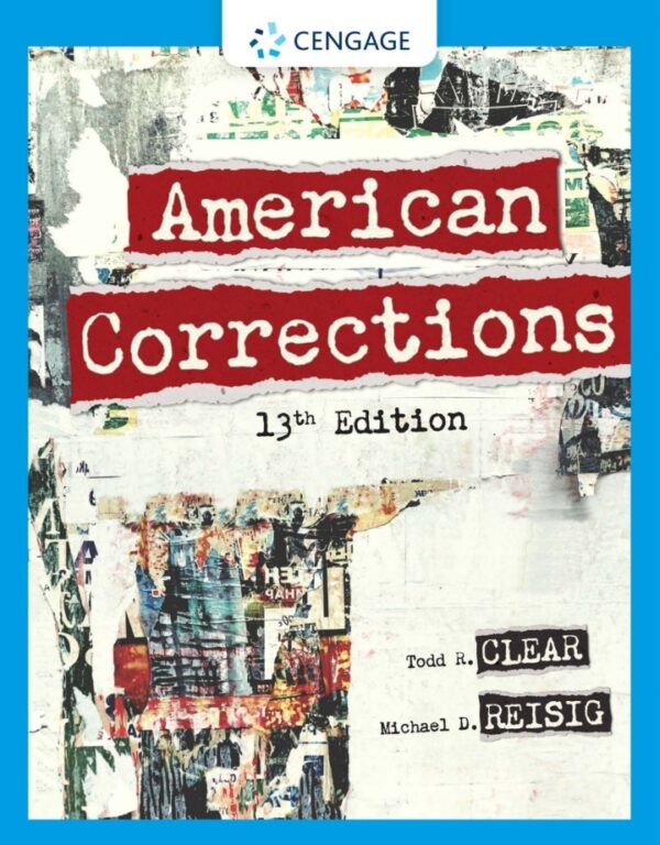 American Corrections: A Comprehensive Guide To The U.s. Correctional System, 13Th Edition