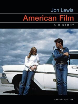 American Film: A Comprehensive History (2nd Edition)