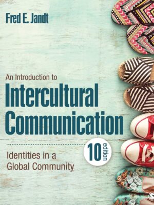 An Introduction to Intercultural Communication: Identities in a Global Community (10th Edition)