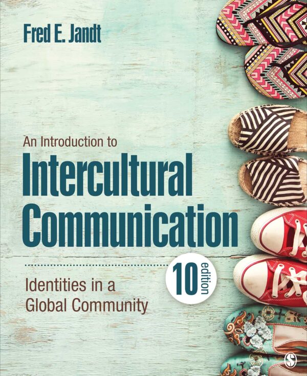 An Introduction To Intercultural Communication: Identities In A Global Community (10Th Edition)