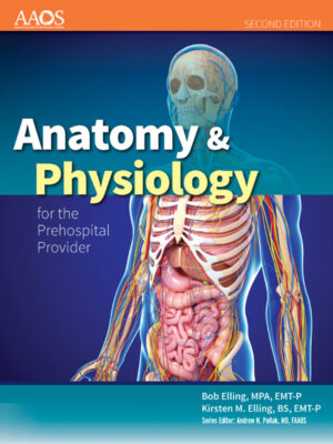 Anatomy and Physiology for the Prehospital Provider (2nd Edition)