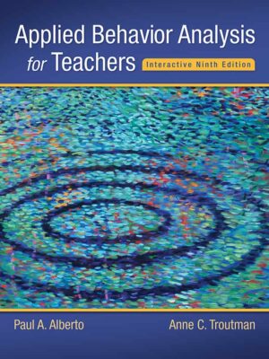 Applied Behavior Analysis for Teachers: Interactive 9th Edition