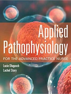 Applied Pathophysiology for Advanced Practice Nurses