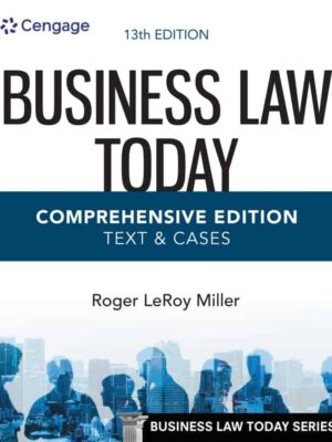 Business Law Today, Comprehensive 13th Edition