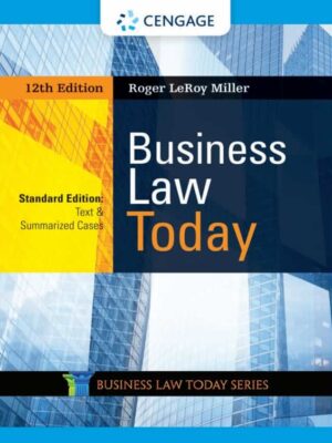 Business Law Today, Standard: Text and Summarized Cases (12th Edition)