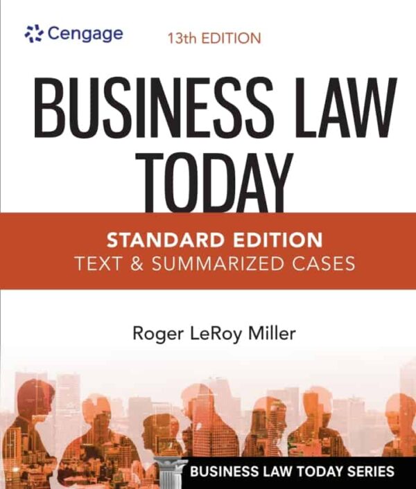 Business Law Today, Standard: Text And Summarized Cases (13Th Edition)