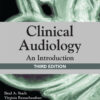 Clinical Audiology: A Comprehensive Guide for Practitioners (3rd Edition)