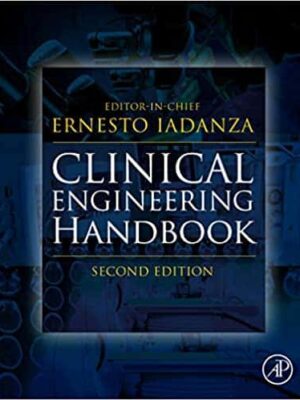 Clinical Engineering Handbook: Comprehensive Guide for Healthcare Technology Professionals