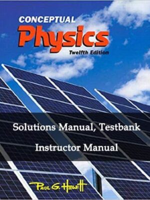 Conceptual Physics (12th Edition) Test Bank and Solutions Manual