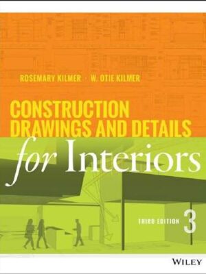 Construction Drawings and Details for Interiors: A Comprehensive Guide for Professionals