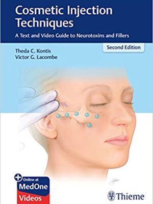 Cosmetic Injection Techniques: A Text and Video Guide to Neurotoxins and Fillers (2nd Edition)