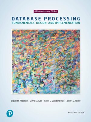 Database Processing: Fundamentals, Design, and Implementation (15th Edition)