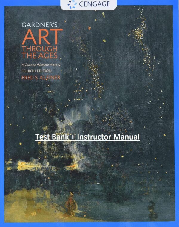 Gardner'S Art Through The Ages: Concise Western History (4Th Ed.) Test Bank Manual