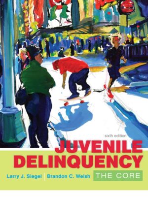 Juvenile Delinquency: The Core, 6th Edition