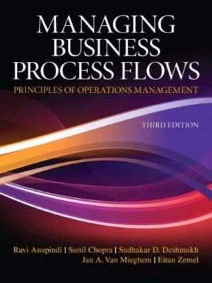 Managing Business Process Flows: Principles of Operations Management (3rd Edition)