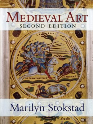 Medieval Art: A Comprehensive Guide (2nd Edition) by Stokstad