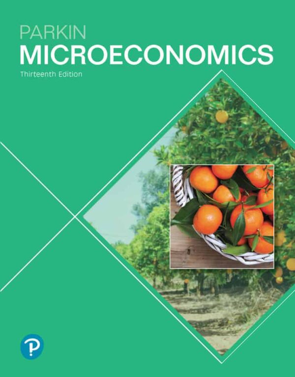 Microeconomics: A Modern Approach (13Th Edition) By Michael Parkin