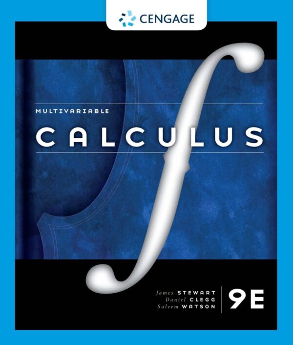 Multivariable Calculus (9Th Edition) By Stewart/Clegg/Watson