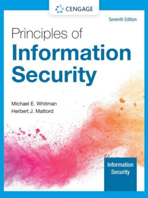 Principles of Information Security: A Comprehensive Guide to Cybersecurity (7th Edition)