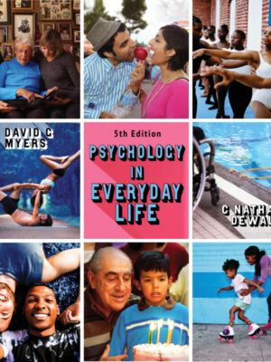 Psychology in Everyday Life: Unlocking Human Behavior (5th Edition)