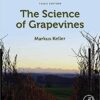 The Science of Grapevines: Unlocking the Secrets of Viticulture (3rd Edition)