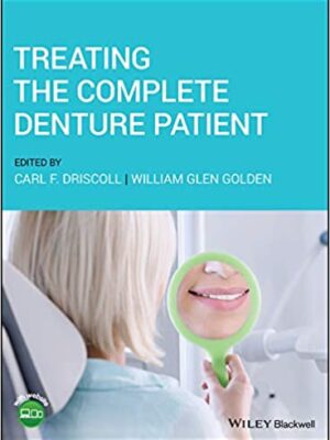 Treating the Complete Denture Patient: A Comprehensive Guide