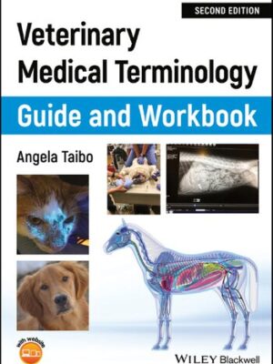 Veterinary Medical Terminology Guide and Workbook (2nd Edition)