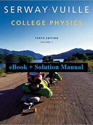 College Physics (10th Edition) Solutions Manual