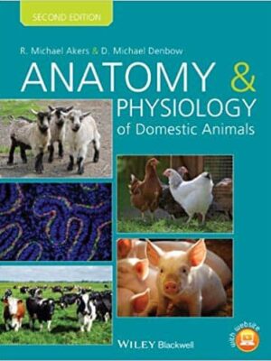 Anatomy and Physiology of Domestic Animals, 2nd Edition