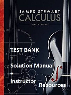 Calculus (8th Edition) - Stewart - Test Bank, Solution Manual, Instructor Resources