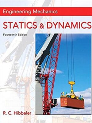 Engineering Mechanics: Statics and Dynamics, 14th Edition