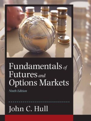 Fundamentals of Futures and Options Markets, 9th Edition