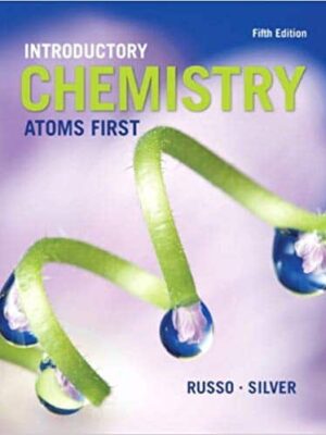 Introductory Chemistry: Atoms First, 5th Edition by Russo and Silver