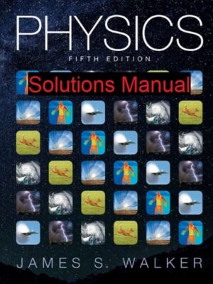 James Walker’s Physics (5th Edition) – Instructor’s Solution Manual