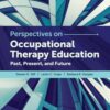 Perspectives in Occupational Therapy Education: Past, Present, and Future