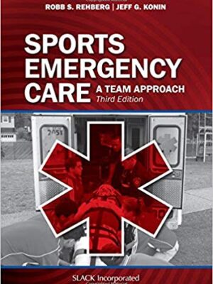 Sports Emergency Care: A Team Approach, 3rd Edition