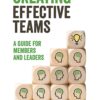 Creating Effective Teams: A Guide for Members and Leaders 6th Edition