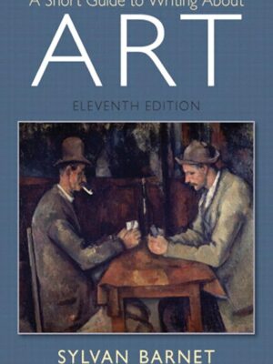 A Short Guide to Writing About Art 11th Edition