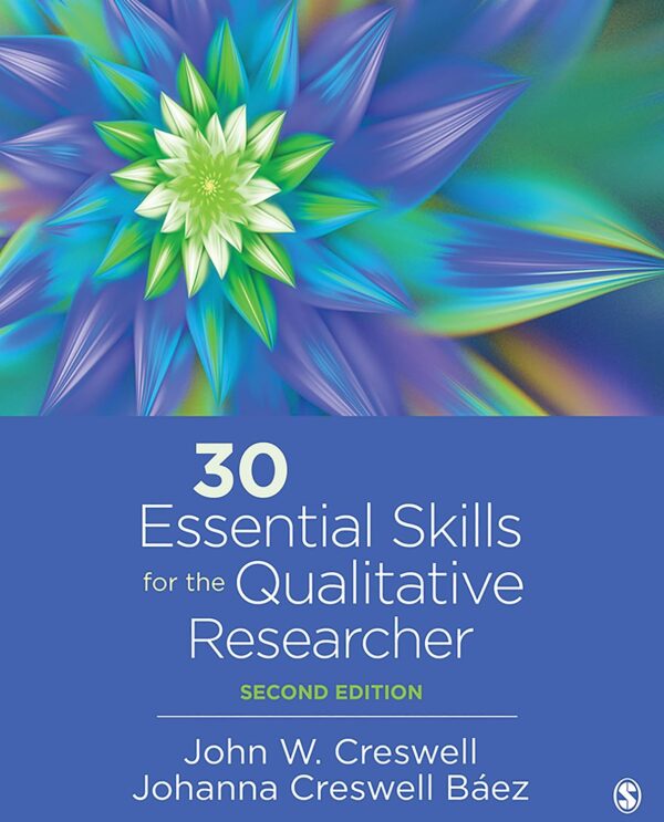 30 Essential Skills For The Qualitative Researcher 2Nd Edition