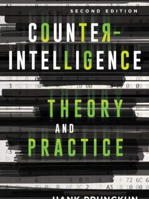 Counterintelligence Theory and Practice (Security and Professional Intelligence Education Series Book 29) 2nd Edition