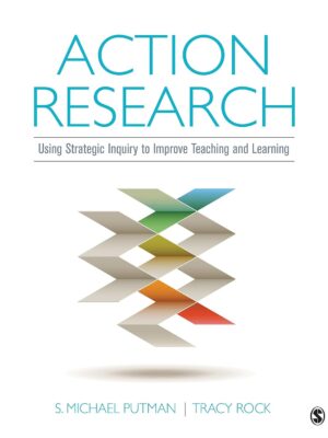 Action Research: Using Strategic Inquiry to Improve Teaching and Learning 1st Edition