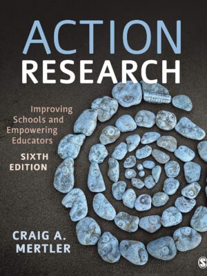 Action Research: Improving Schools and Empowering Educators 6th Edition