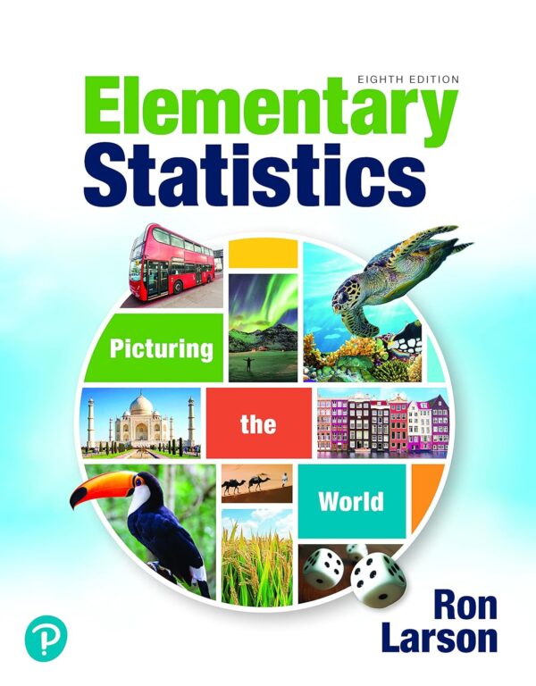 Elementary Statistics: Picturing The World 8Th Edition