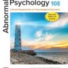 Abnormal Psychology: Clinical Perspectives on Psychological Disorders 10th Edition