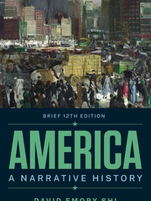 America: A Narrative History, Brief (Vol. Combined Volume) 12th Edition