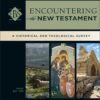 Encountering the New Testament (Encountering Biblical Studies): A Historical and Theological Survey 3rd Edition