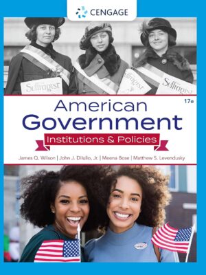 American Government: Institutions and Policies (MindTap Course List) 17th Edition