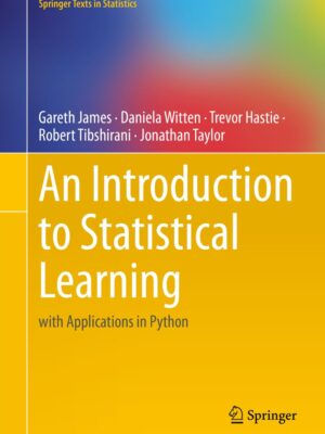 An Introduction to Statistical Learning: with Applications in Python 1st Edition